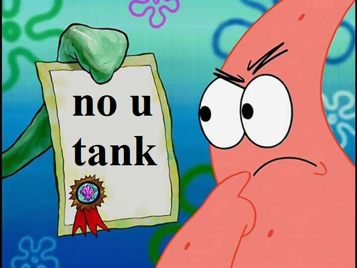 No, u tank