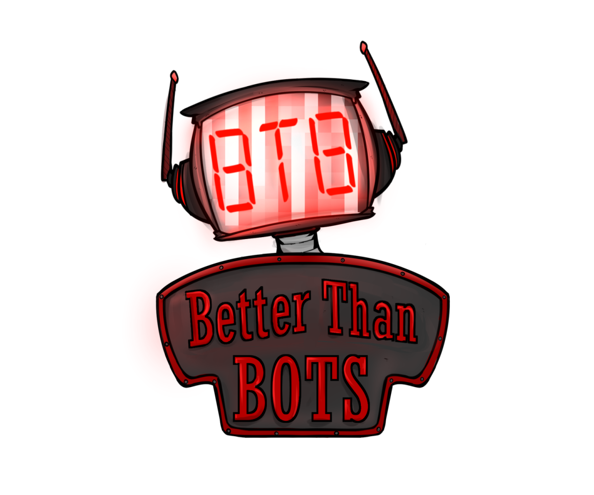 Better Than Bots