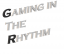 Gaming in the Rhythm Logo
